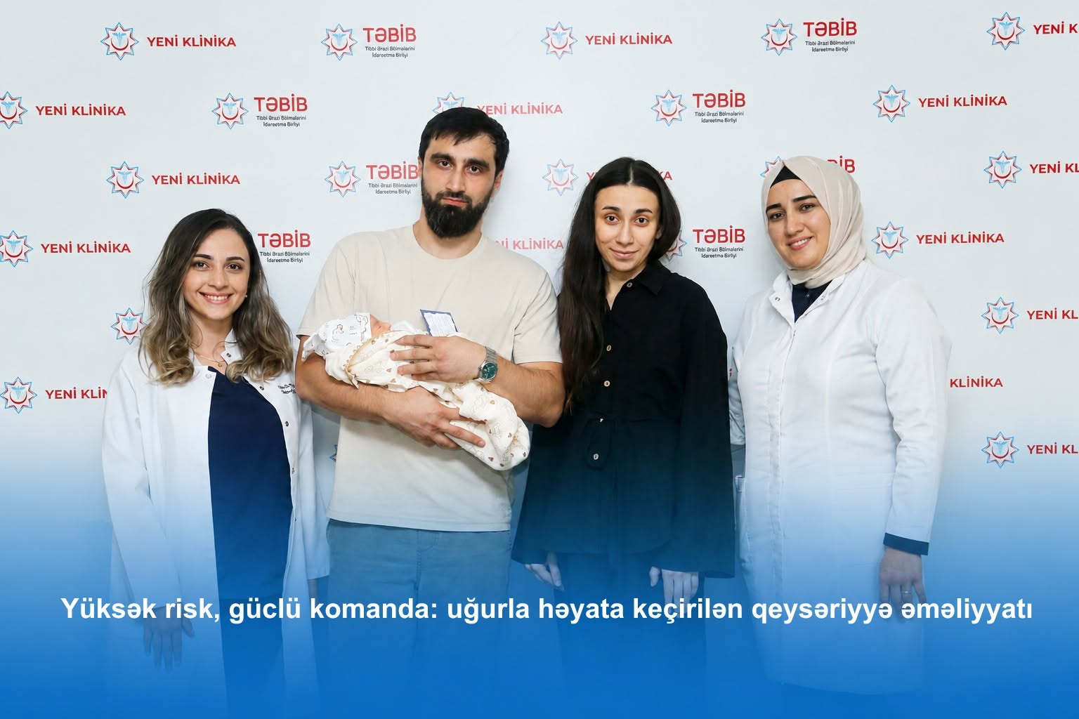 Yüksək risk, güclü komanda: uğurla həyata keçirilən qeysəriyyə əməliyyatı